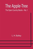 The Apple-Tree ; The Open Country Books-No. 1