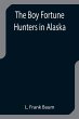 The Boy Fortune Hunters in Alaska - Bild 1