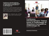 Conférence interdisciplinaire "Topical Issues in Conflictology III" (Questions d'actualité en conflictologie III)