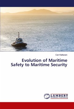 Evolution of Maritime Safety to Maritime Security - Kalkavan, Can