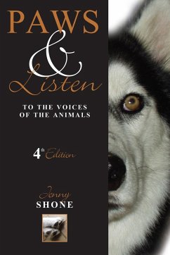 Paws & Listen to the Voices of the Animals 4th Edition - Shone, Jenny