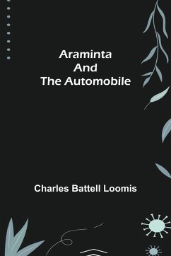 Araminta and the Automobile - Battell Loomis, Charles