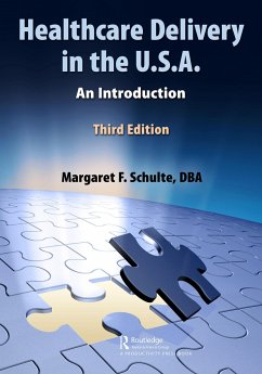 Healthcare Delivery in the U.S.A. - Schulte Dba, Margaret