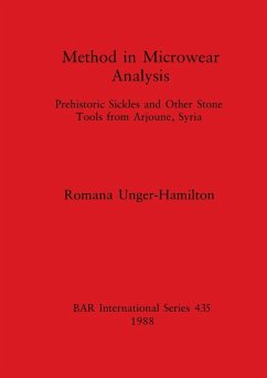 Method in Microwear Analysis - Unger-Hamilton, Romana