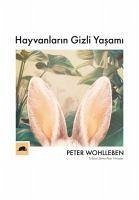 Hayvanlarin Gizli Yasami - Wohlleben, Peter