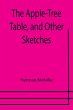 The Apple-Tree Table, and Other Sketches - Bild 1