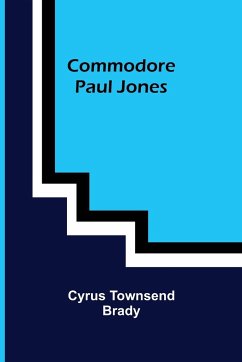 Commodore Paul Jones - Townsend Brady, Cyrus