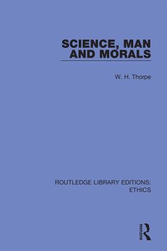 Science, Man and Morals - Thorpe, W H