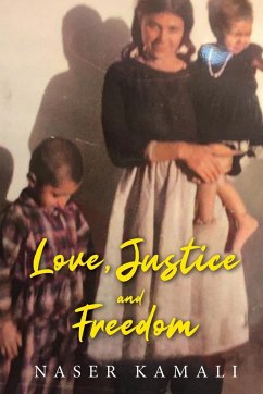 Love, Justice and Freedom - Kamali, Naser