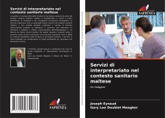 Servizi di interpretariato nel contesto sanitario maltese - Eynaud, Joseph;Doublet Meagher, Gary Lee