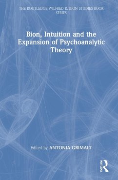 Bion, Intuition and the Expansion of Psychoanalytic Theory