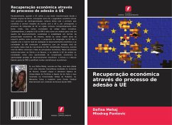 Recuperação económica através do processo de adesão à UE - Mehaj, Dafina;Pantovic, Miodrag