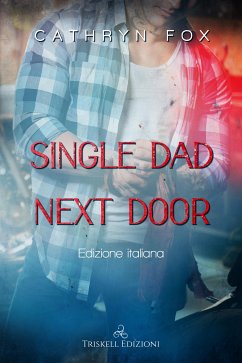 Single Dad Next Door (eBook, ePUB) - Fox, Cathryn