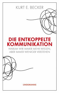 Die entkoppelte Kommunikation (eBook, PDF) - Becker, Kurt E.