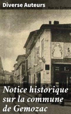 Notice historique sur la commune de Gemozac (eBook, ePUB) - Auteurs, Diverse