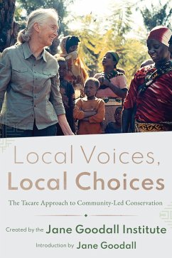 Local Voices, Local Choices (eBook, ePUB) - Jane Goodall Institute