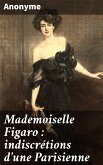 Mademoiselle Figaro : indiscrétions d'une Parisienne (eBook, ePUB)