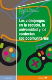 Los videojuegos en la escuela, la universidad y los contextos sociocomunitarios (eBook, PDF)
