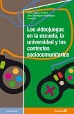 Los videojuegos en la escuela, la universidad y los contextos sociocomunitarios (eBook, PDF)