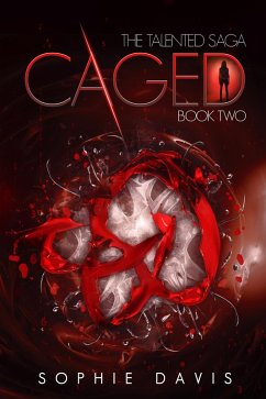 Caged (Talented) (eBook, ePUB) - Davis, Sophie