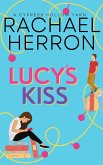 Lucy's Kiss (Cypress Hollow Yarn, #2) (eBook, ePUB) Lucy's Kiss (Cypress Hollow Yarn, #2) (eBook, ePUB)