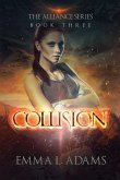 Collision (The Alliance Series, #3) (eBook, ePUB)
