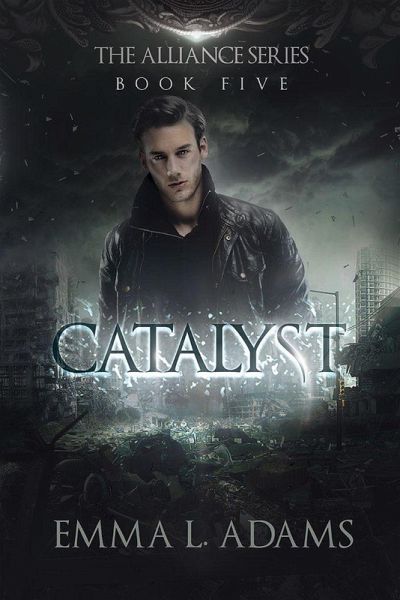 Catalyst (The Alliance Series, #5) (eBook, ePUB) Catalyst (The Alliance Series, #5) (eBook, ePUB)