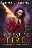 Celestial Fire (Celestial Marked, #2) (eBook, ePUB)