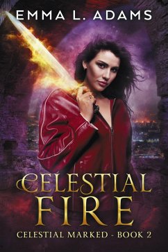 Celestial Fire (Celestial Marked, #2) (eBook, ePUB) - Adams, Emma L.