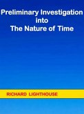 Preliminary Investigation into the Nature of Time (eBook, ePUB)