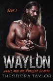 WAYLON: Angel and the Ruthless Reaper (Ruthless MC, #1) (eBook, ePUB)