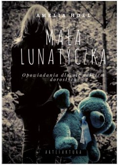 Cover Mala Lunatyczka - Opowiadania dla nie calkiem doroslych (eBook, ePUB)