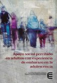 Apoyo social percibido en adultos con experiencia de embarazo en la adolescencia (eBook, ePUB)