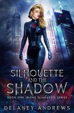 Silhouette and the Shadow (Silhouette Series, #1) (eBook, ePUB)