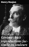 Gérôme : huit reproductions fac-simile en couleurs (eBook, ePUB)