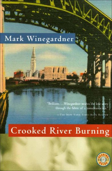 Crooked River Burning (eBook, ePUB) - Winegardner, Mark