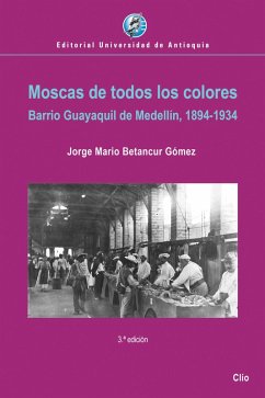 Moscas de todos los colores (eBook, ePUB) - Betancur Gómez, Jorge Mario