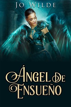 Ángel De Ensueño (eBook, ePUB) - Wilde, Jo