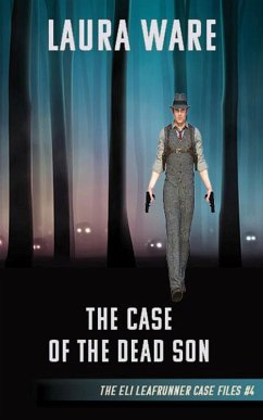 Cover The Case of the Dead Son (The Eli Leafrunner Case Files, #4) (eBook, ePUB)