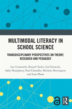 Multimodal Literacy in School Science (eBook, PDF) - Unsworth, Len; Tytler, Russell; Fenwick, Lisl; Humphrey, Sally; Chandler, Paul; Herrington, Michele; Pham, Lam