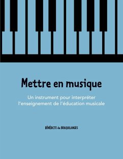 Mettre en musique (eBook, ePUB) - Bénédicte de Braquilanges