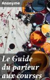 Le Guide du parieur aux courses (eBook, ePUB)