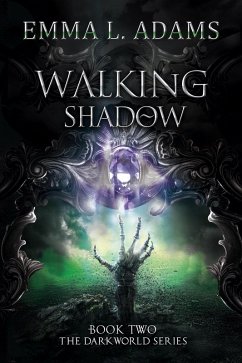 Walking Shadow (The Darkworld Series, #2) (eBook, ePUB) - Adams, Emma L.