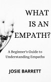 What Is an Empath? A Beginner's Guide to Understanding Empaths (eBook, ePUB)