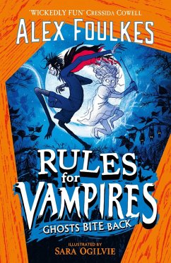 Rules for Vampires: Ghosts Bite Back (eBook, ePUB) - Foulkes, Alex