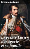 Le prince Lucien Bonaparte et sa famille (eBook, ePUB)