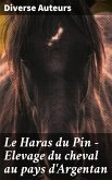 Le Haras du Pin - Elevage du cheval au pays d'Argentan (eBook, ePUB)