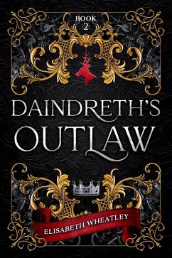 Cover Daindreth's Outlaw (Daindreth's Assassin, #2) (eBook, ePUB)