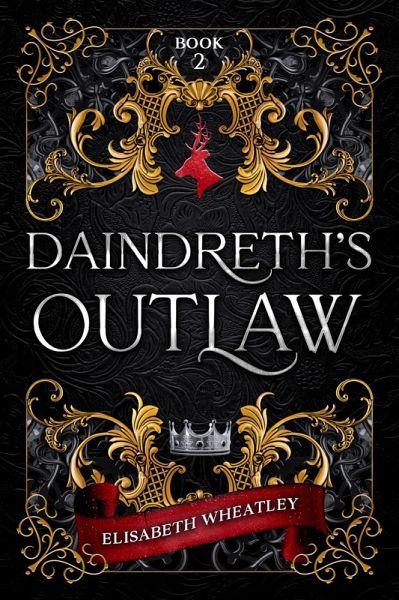 Daindreth's Outlaw (Daindreth's Assassin, #2) (eBook, ePUB)