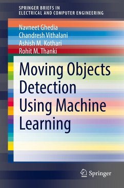 Moving Objects Detection Using Machine Learning (eBook, PDF) - Ghedia, Navneet; Vithalani, Chandresh; Kothari, Ashish M.; Thanki, Rohit M.